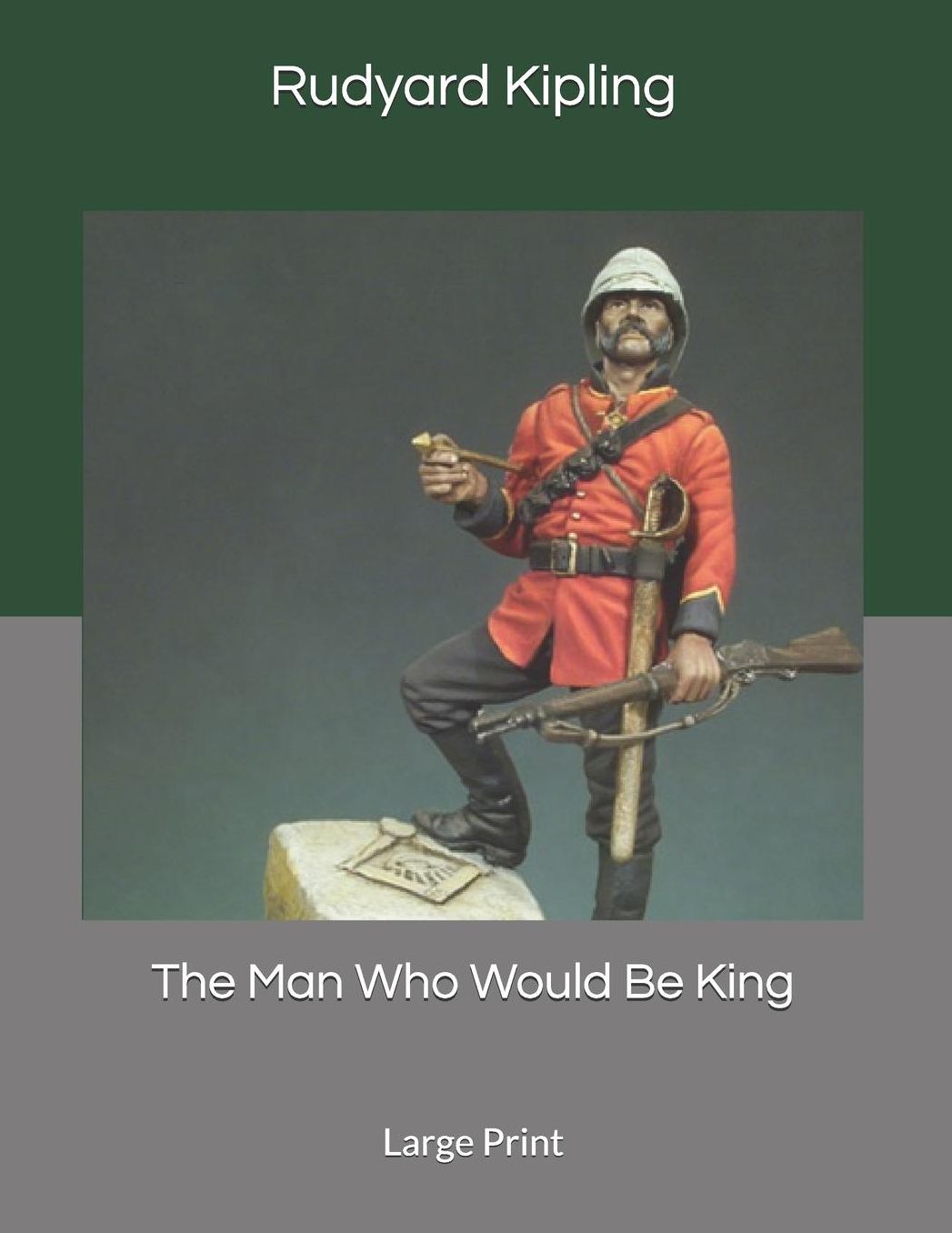 The Man Who Would Be King: Large Print