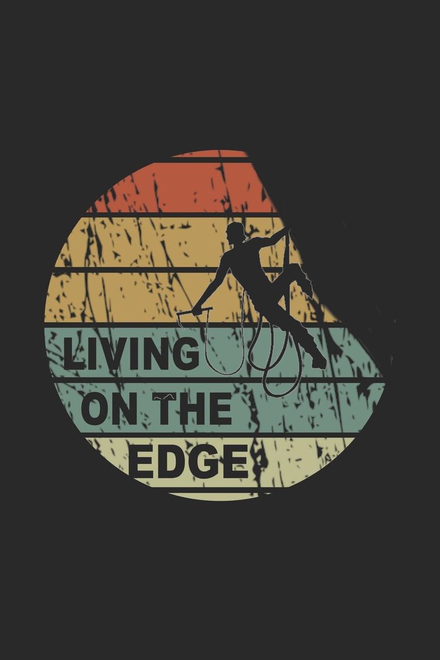 Mein Gipfellogbuch: Das Bergtouren Tagebuch zum selber ausfï¿½llen ♦ Wandertagebuch fï¿½r die schï¿½nsten Wanderungen, Aussichten und Erinnerungen ♦ 6x9 Format ♦ Motiv: Living on the edge - retro 3