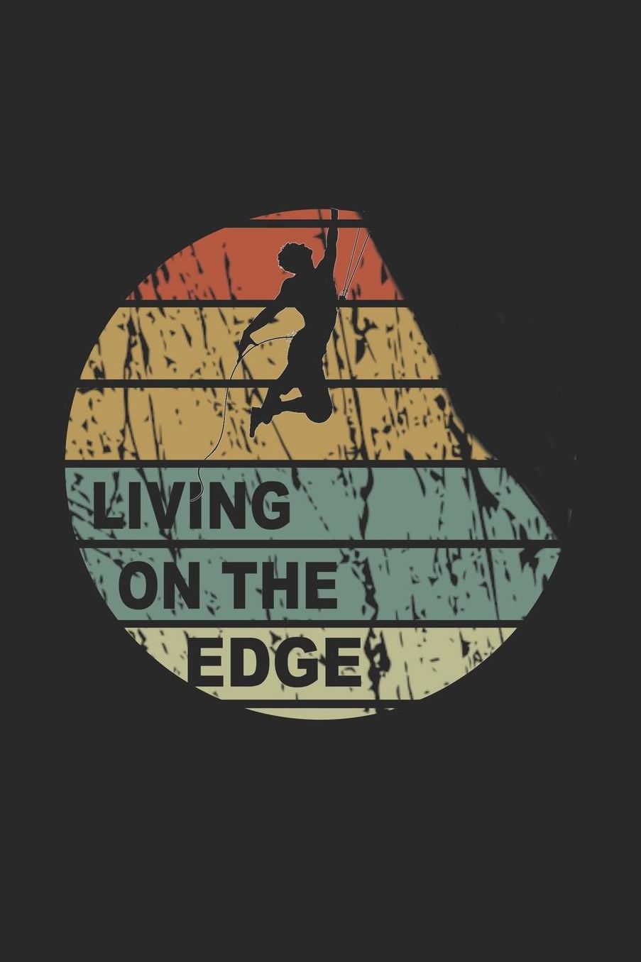 Mein Gipfellogbuch: Das Bergtouren Tagebuch zum selber ausfï¿½llen ♦ Wandertagebuch fï¿½r die schï¿½nsten Wanderungen, Aussichten und Erinnerungen ♦ 6x9 Format ♦ Motiv: Living on the edge - retro 4