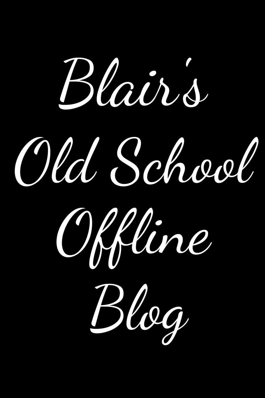 Blair's Old School Offline Blog: Notebook / Journal / Diary - 6 x 9 inches (15,24 x 22,86 cm), 150 pages.