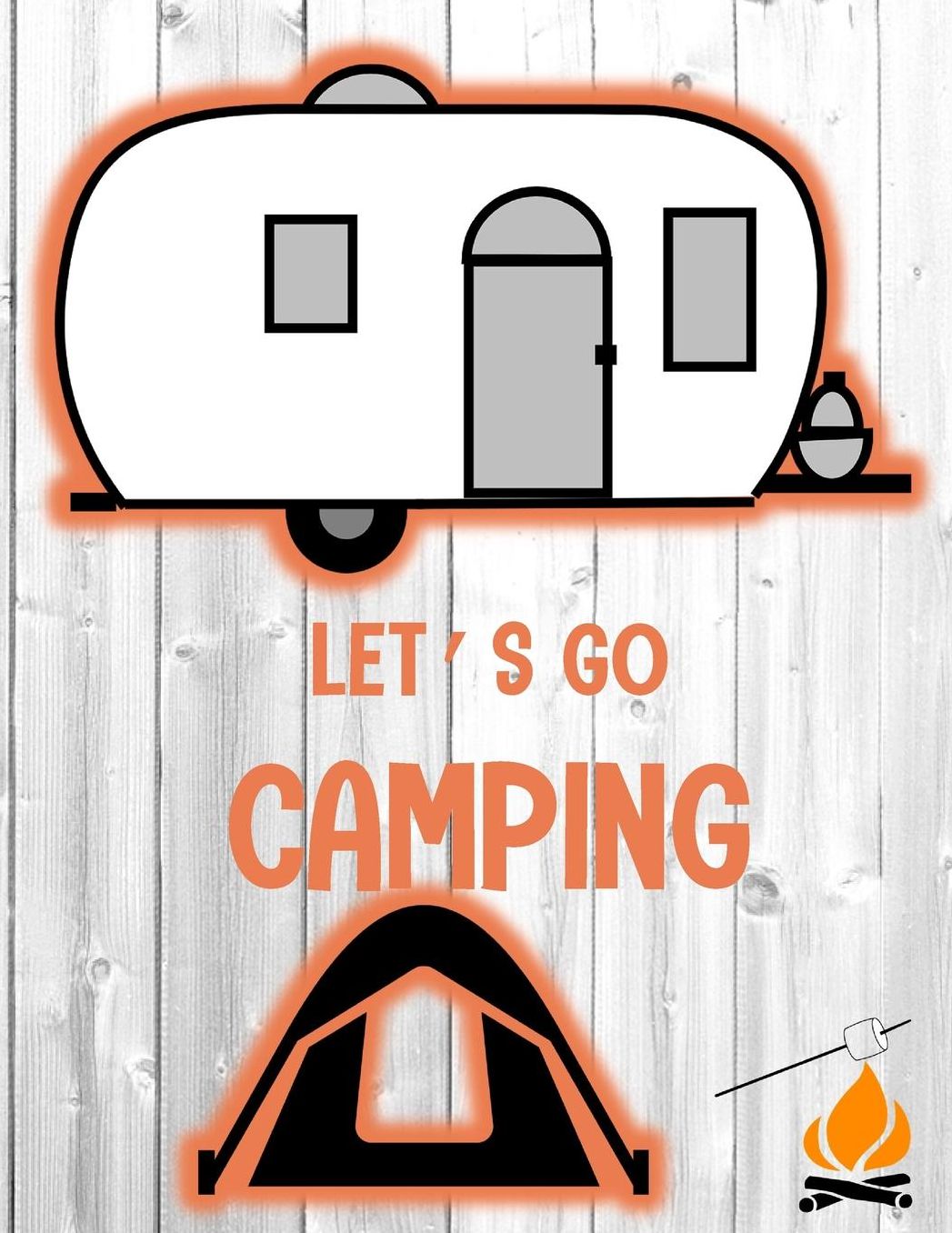 Let's Go Camping: Diary or Gift for Campers, Prompts for Writing, Capture Memories