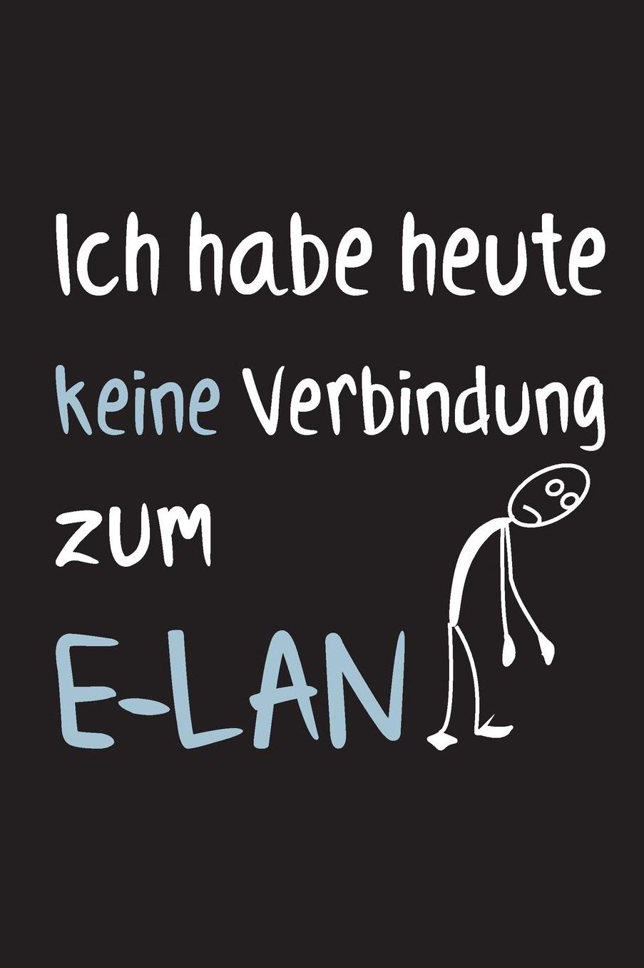 Ich habe heute keine Verbindung zum E-Lan: 15,2 x 22,9 cm 100 Seiten Punktraster - dotgrid Soft Cover Notizbuch lustig funny Perfekt als Zeichenbuch, Skizzenbuch, Tagebuch