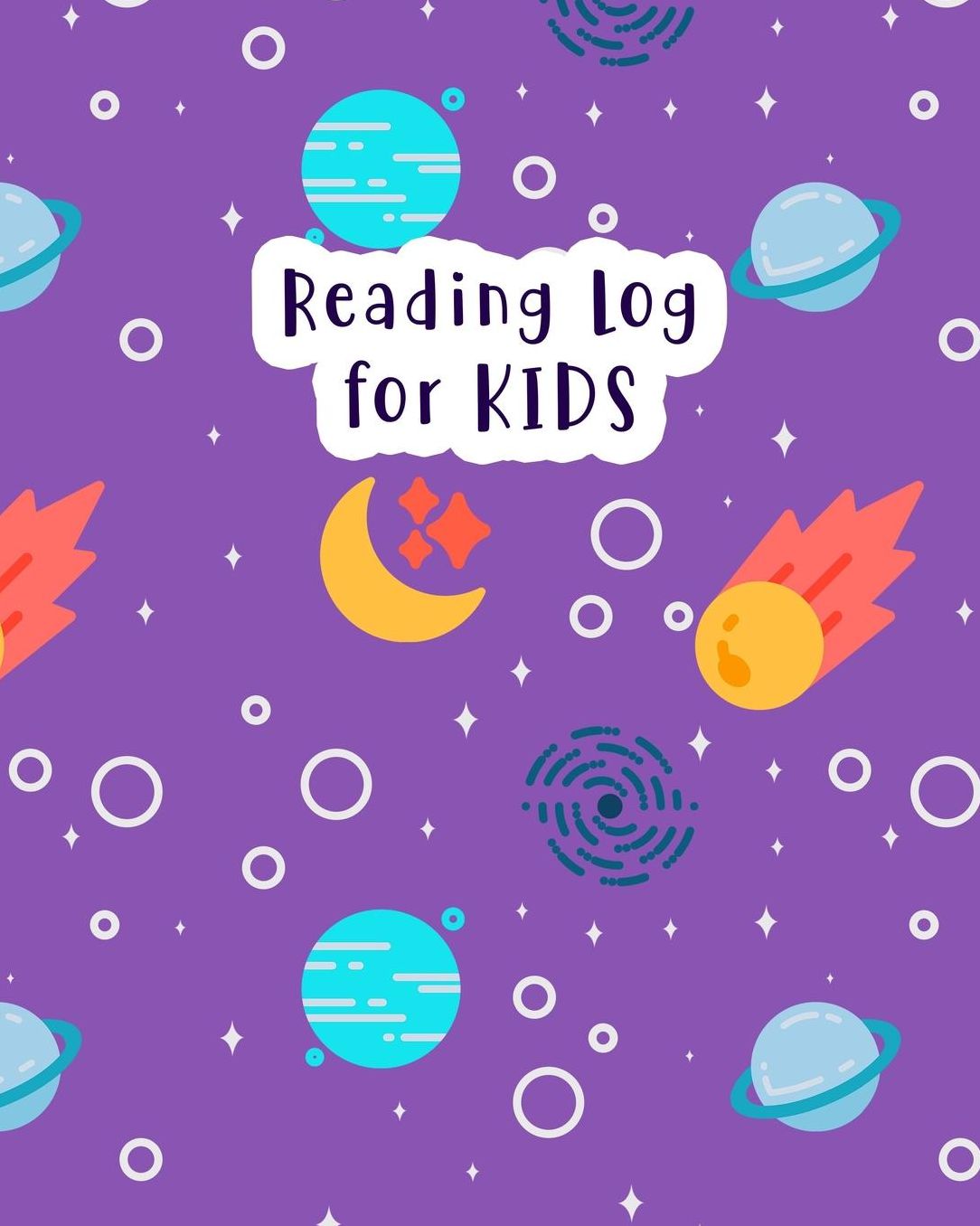 Reading Log for Kids: Outer Space Reading Journal for Children - Your Kids Can Keep Track of All the Books They Read - 8 x 10 Inches - 100 Pages with Reading Review on Each Page