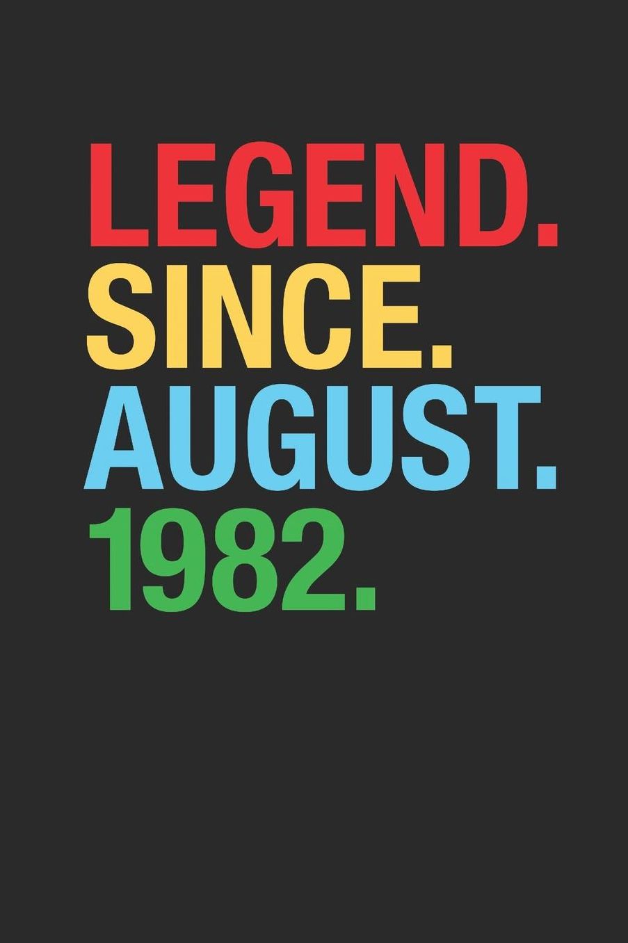 Legend Since August 1982: Dotted Bullet Notebook - 37th Birthday Gift or 37th Anniversary Gift Idea