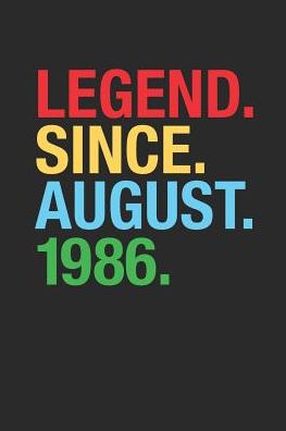 Legend Since August 1986: Dotted Bullet Journal (6 X 9 -120 Pages) for 33rd Birthday Gift Idea for Women and Men