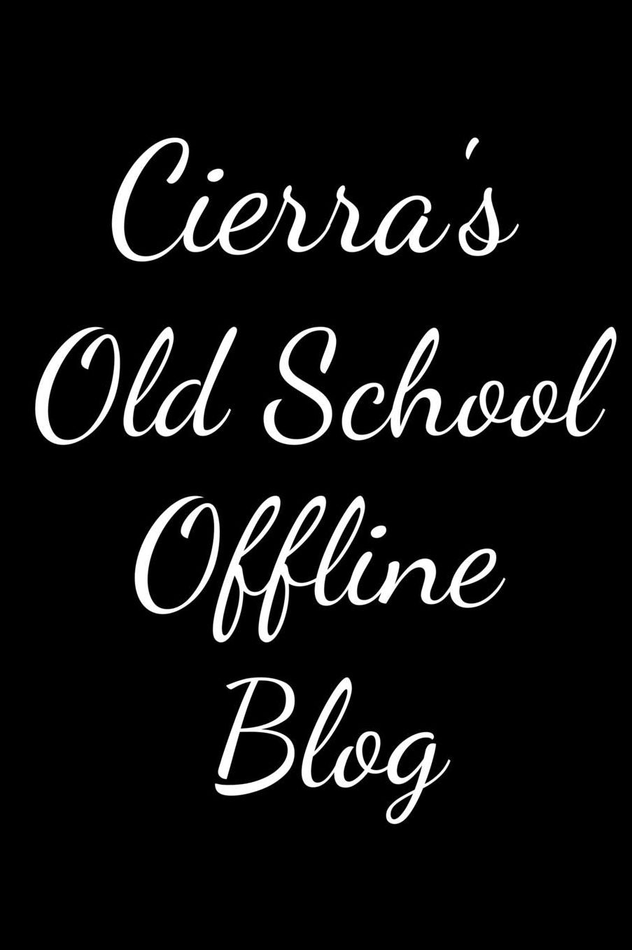 Cierra's Old School Offline Blog: Notebook / Journal / Diary - 6 x 9 inches (15,24 x 22,86 cm), 150 pages.
