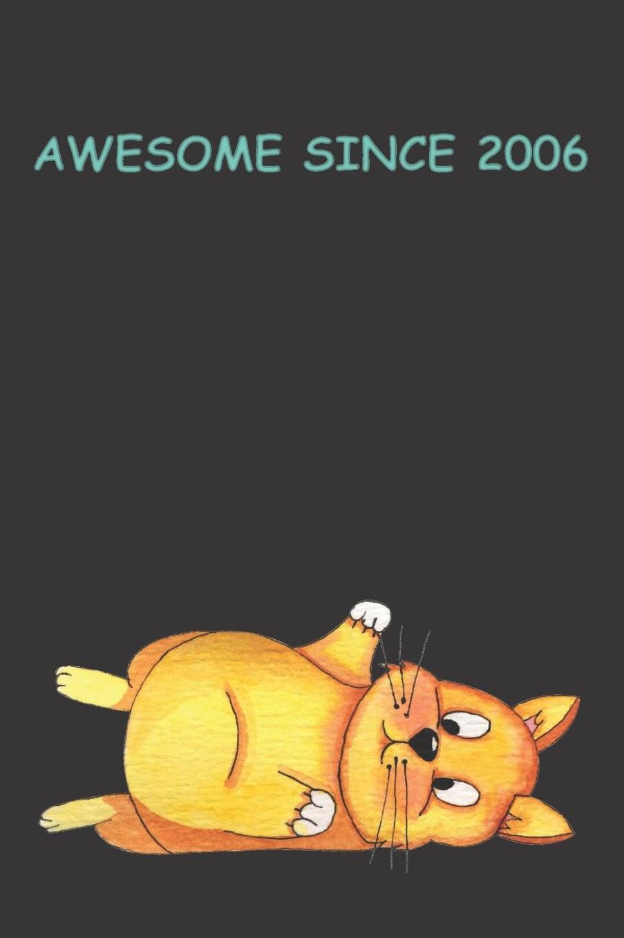 Awesome Since 2006: Awesome Since 2006 Cool Cat: Blank Lined Journal, Notebook, Diary, Planner 13 Years Old Gift For Boys or Girls - Happy 13th Birthday!