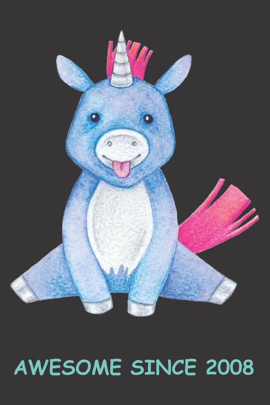 Awesome Since 2008: Awesome Since 2008 Cool Unicorn: Blank Lined Journal, Notebook, Diary, Planner 11 Years Old Gift For Boys or Girls - Happy 11th Birthday!