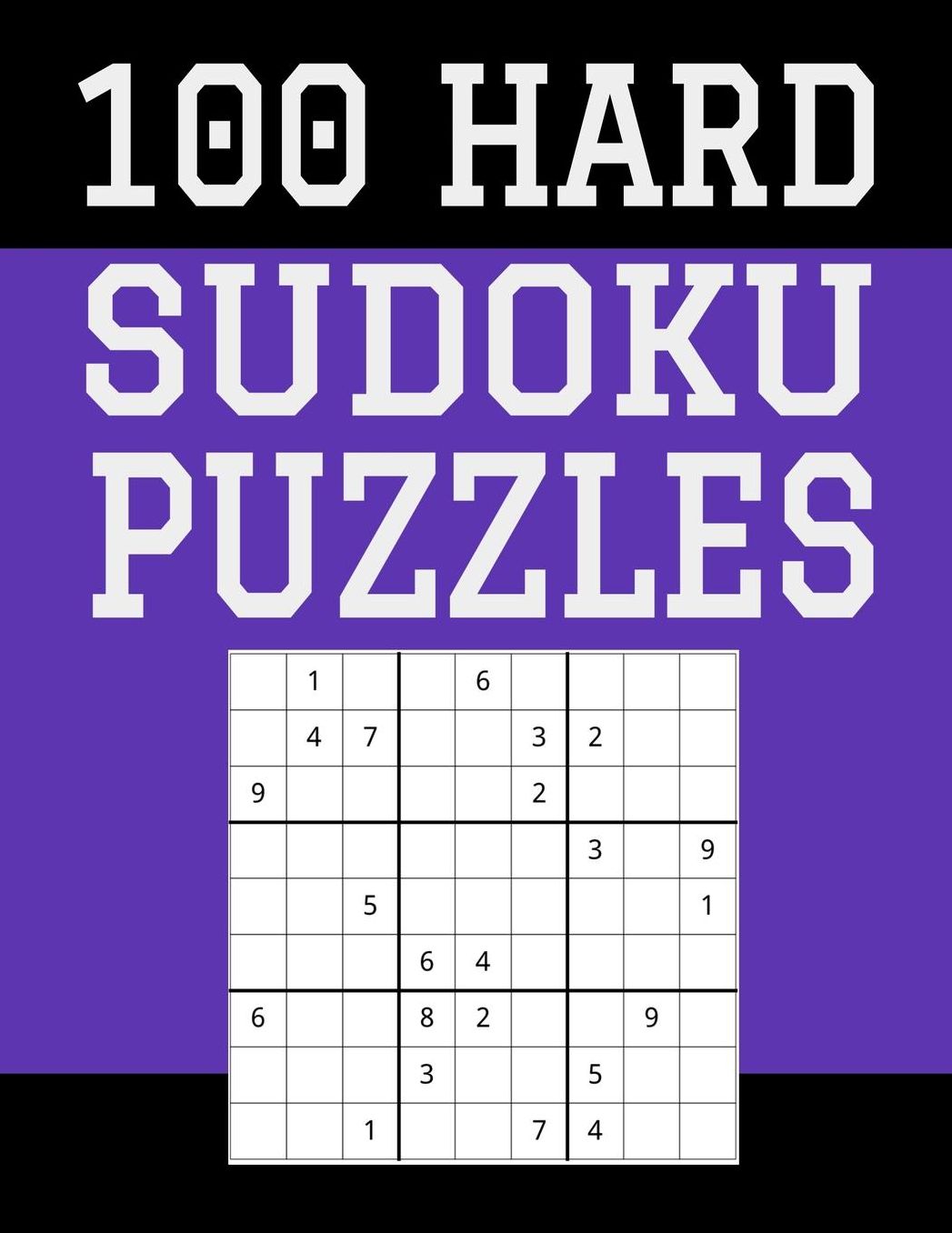 100 Hard Sudoku Puzzles: Hours of Fun For All Ages, 126 Pages, Soft Matte Cover, 8.5 x 11