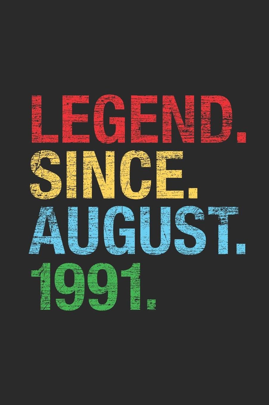 Legend Since August 1991: Blank Lined Notebook - Journal 28th Birthday for Woman and Men