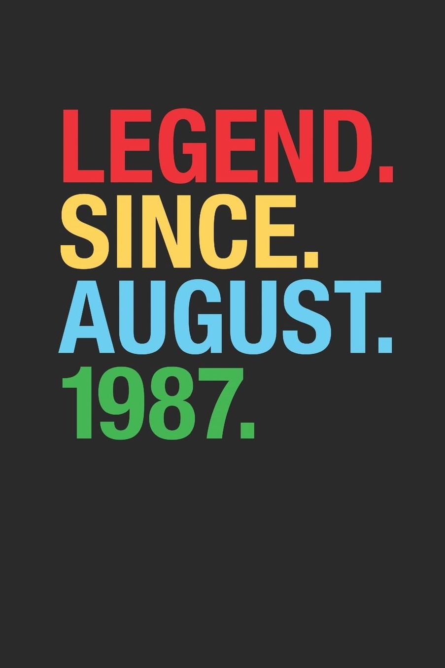 Legend Since August 1987: Dotted Bullet Notebook - 32nd Birthday Gift or 32nd Anniversary Gift Idea