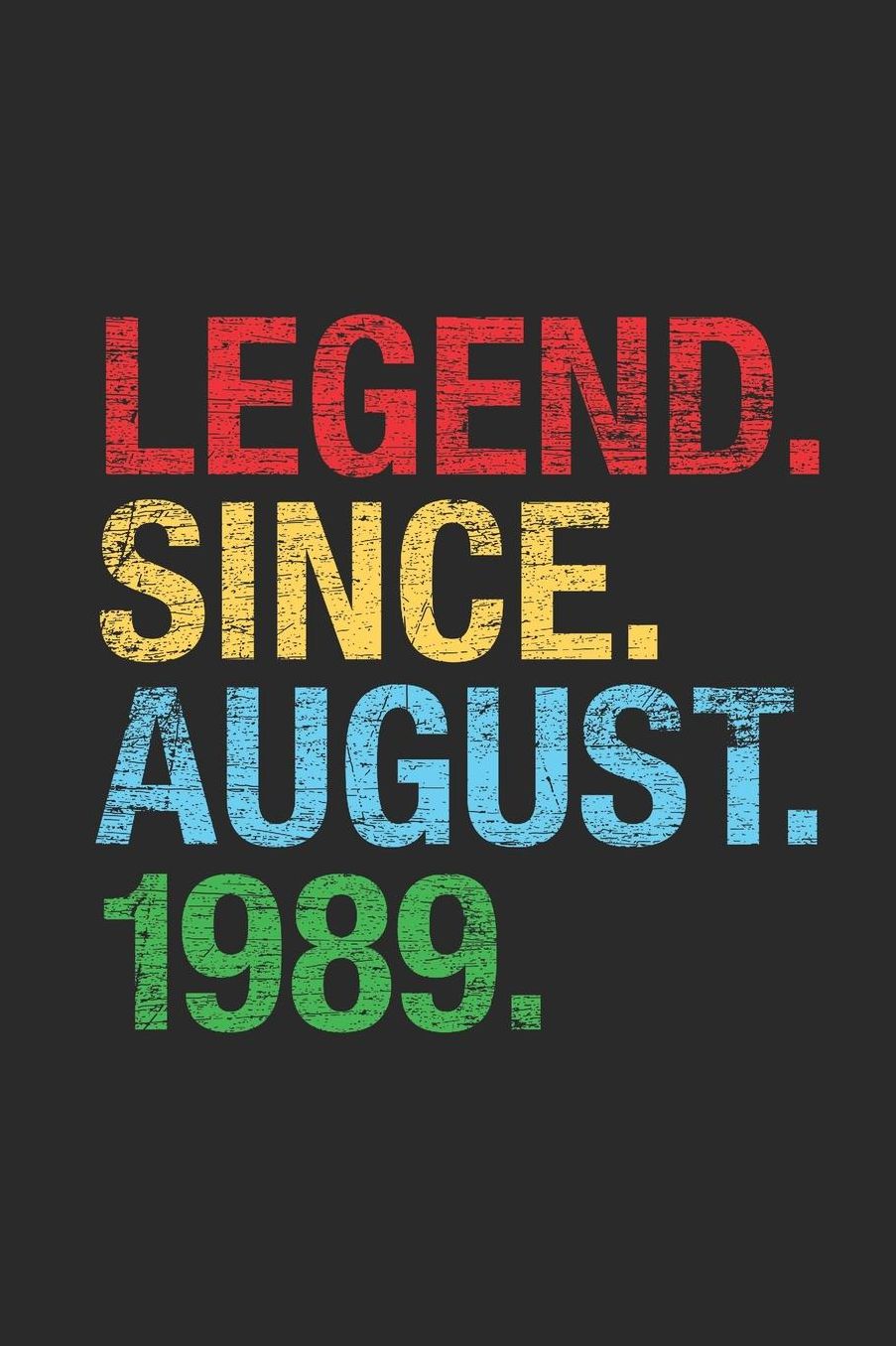 Legend Since August 1989: Dotted Bullet Journal (6 X 9 -120 Pages) for 30th Birthday Gift Idea for Women and Men