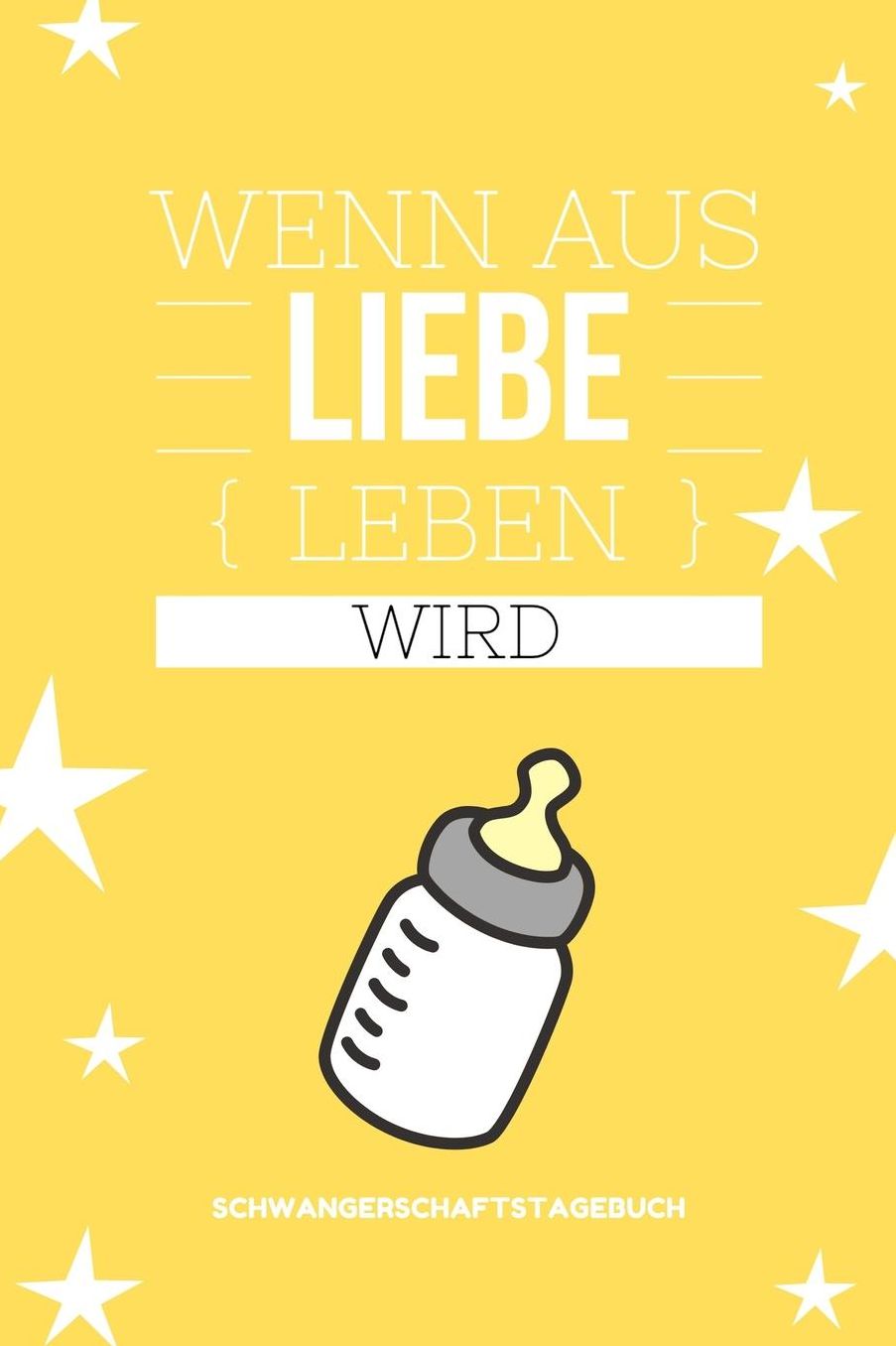 Wenn Aus Liebe Leben Wird Schwangerschaftstagebuch: A5 Notizbuch kariert als Geschenk fï¿½r Schwangere Geschenkidee fï¿½r werdene Mï¿½tter Schwangerschafts-tagebuch Kalender Erinnerungsalbum fï¿½r Mama