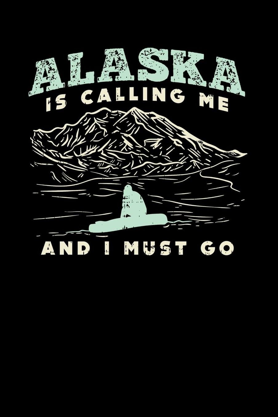 Alaska Is Calling: 120 Pages I 6x9 I College Ruled Linepaper I Funny Vacation, Adventure & Travel Fishing Gifts