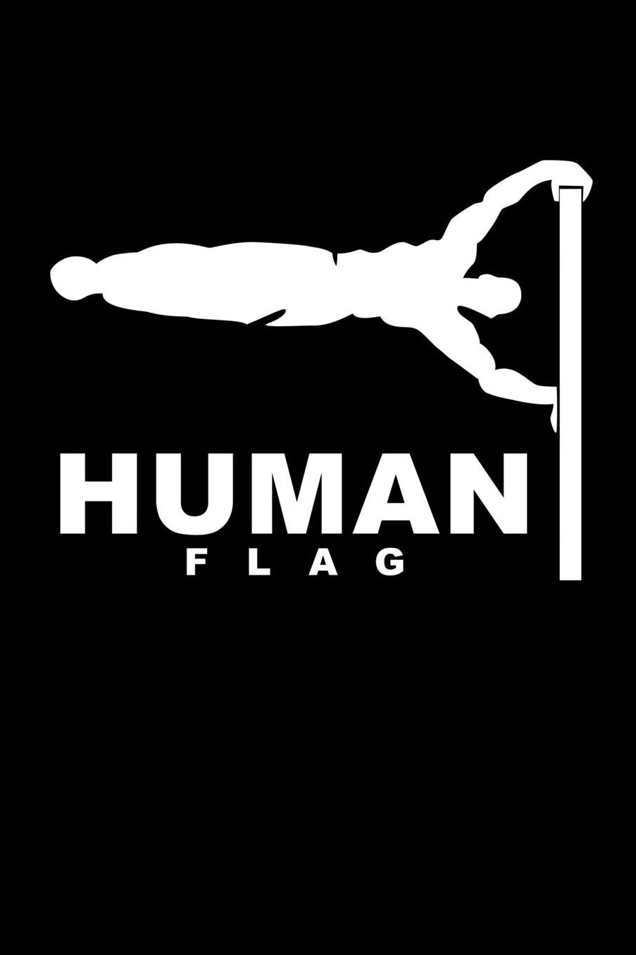 Human Flag: 6x9 120 pages lined Your personal fitness tracking journal