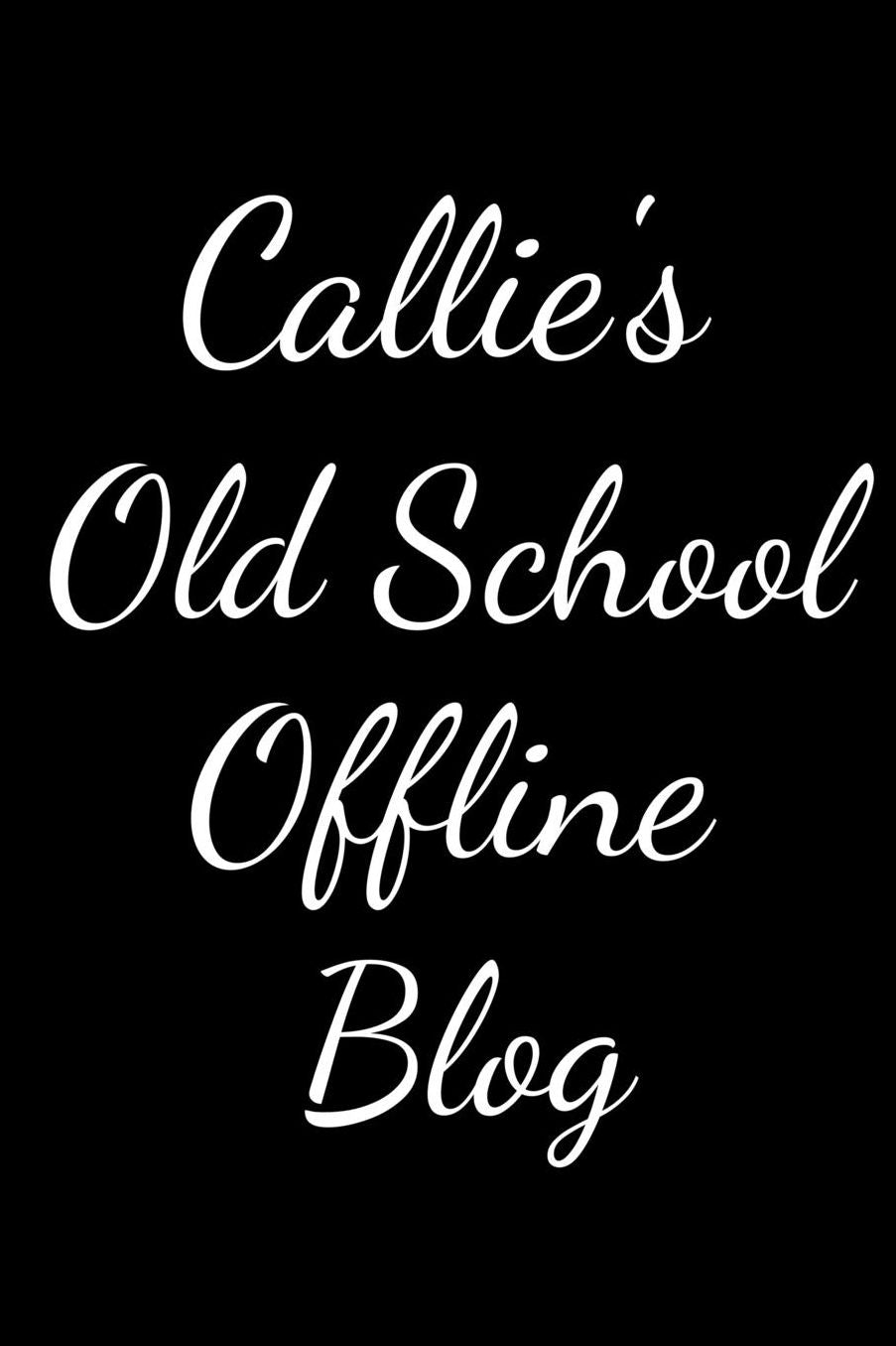 Callie's Old School Offline Blog: Notebook / Journal / Diary - 6 x 9 inches (15,24 x 22,86 cm), 150 pages.