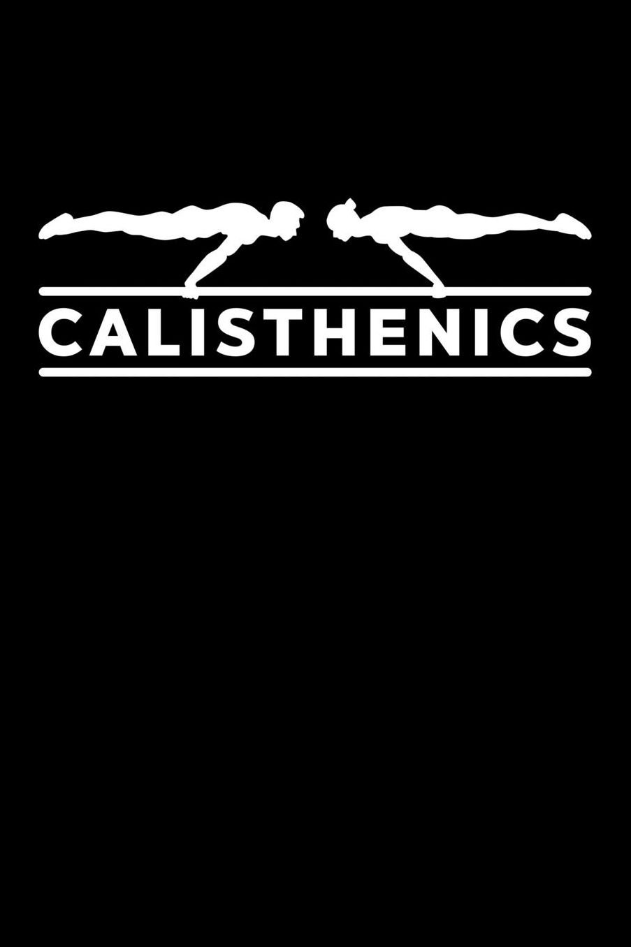 Calisthenics: 6x9 120 pages blank Your personal fitness tracking journal
