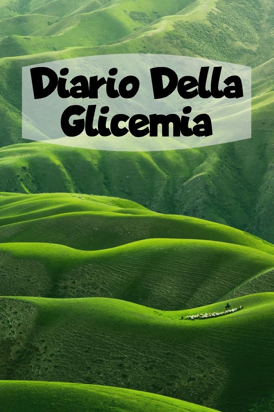 Diario Della Glicemia: 6x9 Diario Del Diabete O Diario Dello Zucchero Nel Sangue Per 1 Anno / 53 Settimane. Giornale Del Diabete Per La Glicemia Come Organizzatore E Diario Medico In Forma Prestampata.