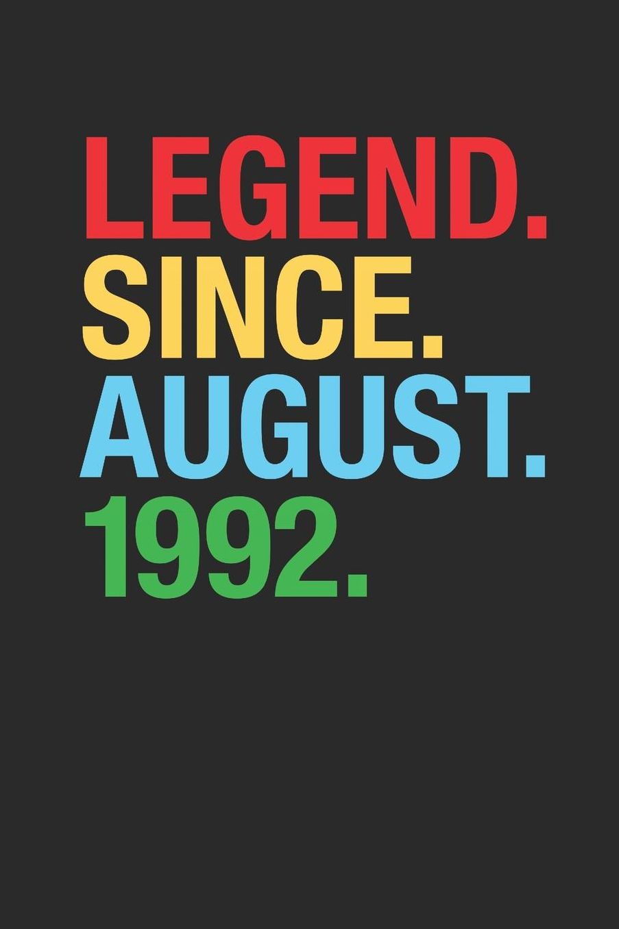 Legend Since August 1992: Dotted Bullet Notebook - 27th Birthday Gift or 27th Anniversary Gift Idea