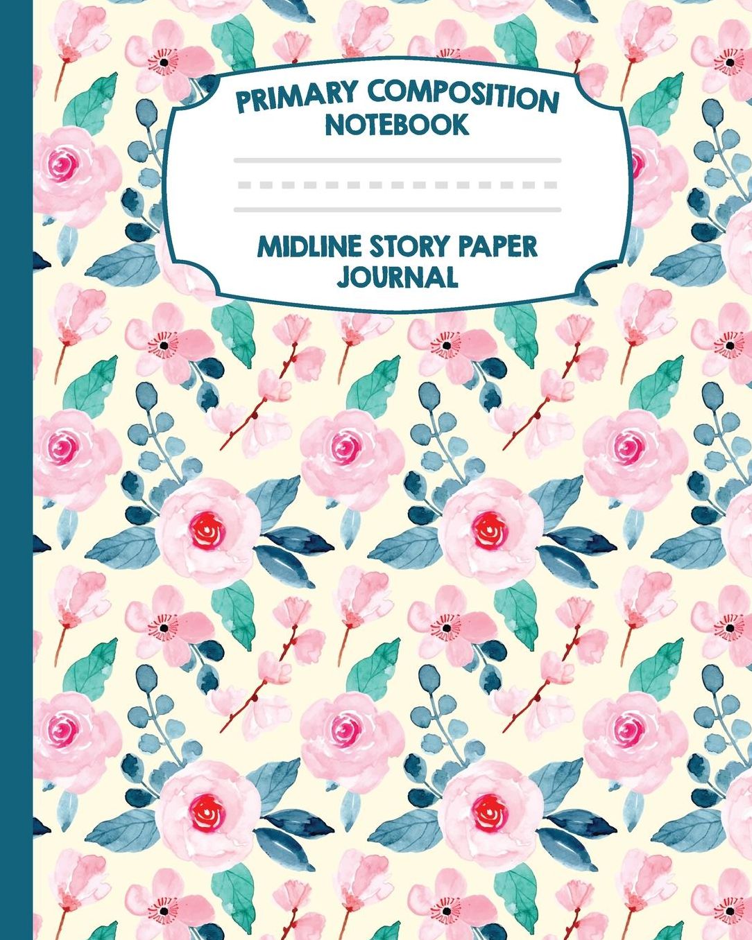 Primary Composition Notebook Midline Story Paper Journal: Pink Navy Roses Floral Notebook Grades K-2 Picture Space Dashed Midline Paper Early Childhood and Kindergarten Book