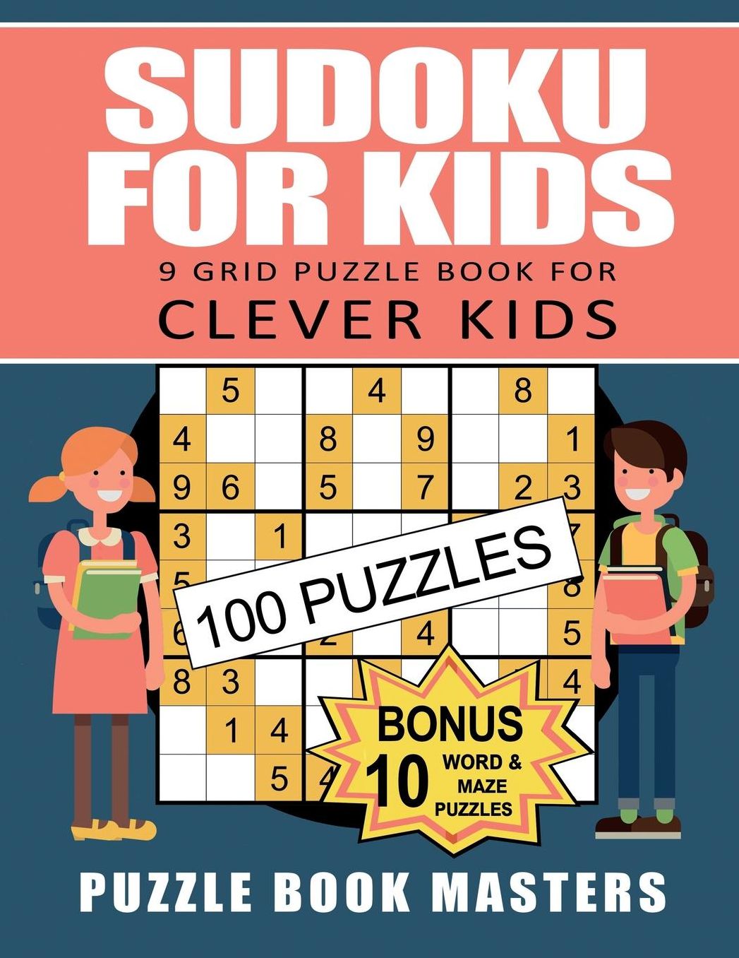 Sudoku for Kids: 9 Grid Puzzle Book for Clever Kids: 100 Puzzles plus 10 Bonus Puzzles