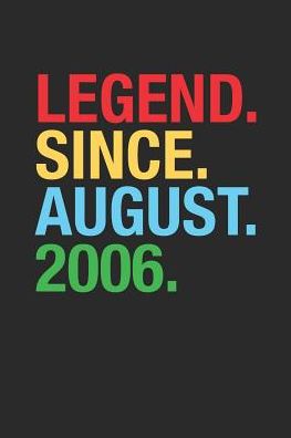 Legend Since August 2006: Small Lined Notebook (6 X 9 -120 Pages) for 13rd Birthday Gift Idea for Women and Men
