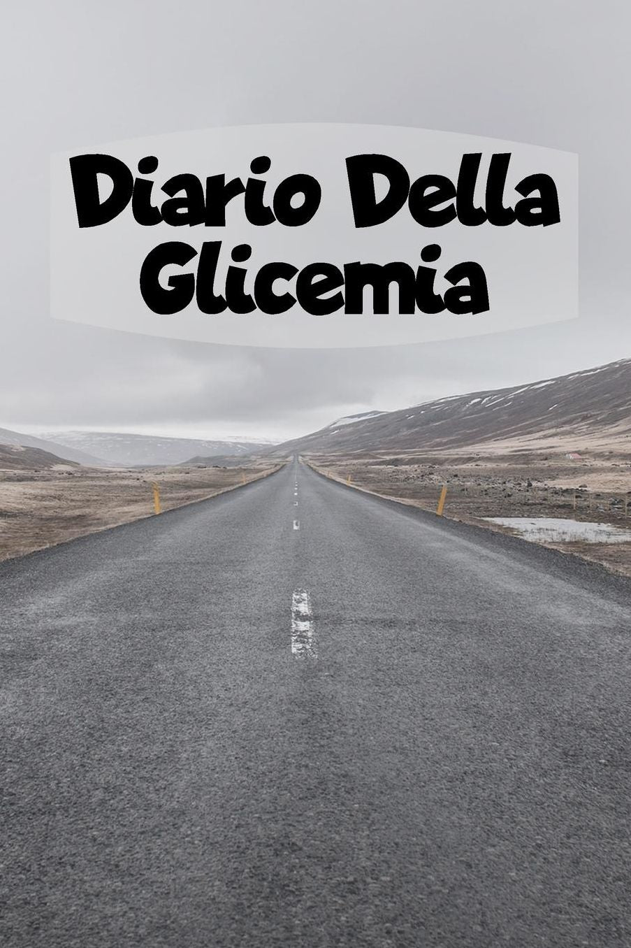 Diario Della Glicemia: 6x9 Diario Del Diabete O Diario Dello Zucchero Nel Sangue Per 1 Anno / 53 Settimane. Giornale Del Diabete Per La Glicemia Come Organizzatore E Diario Medico In Forma Prestampata.