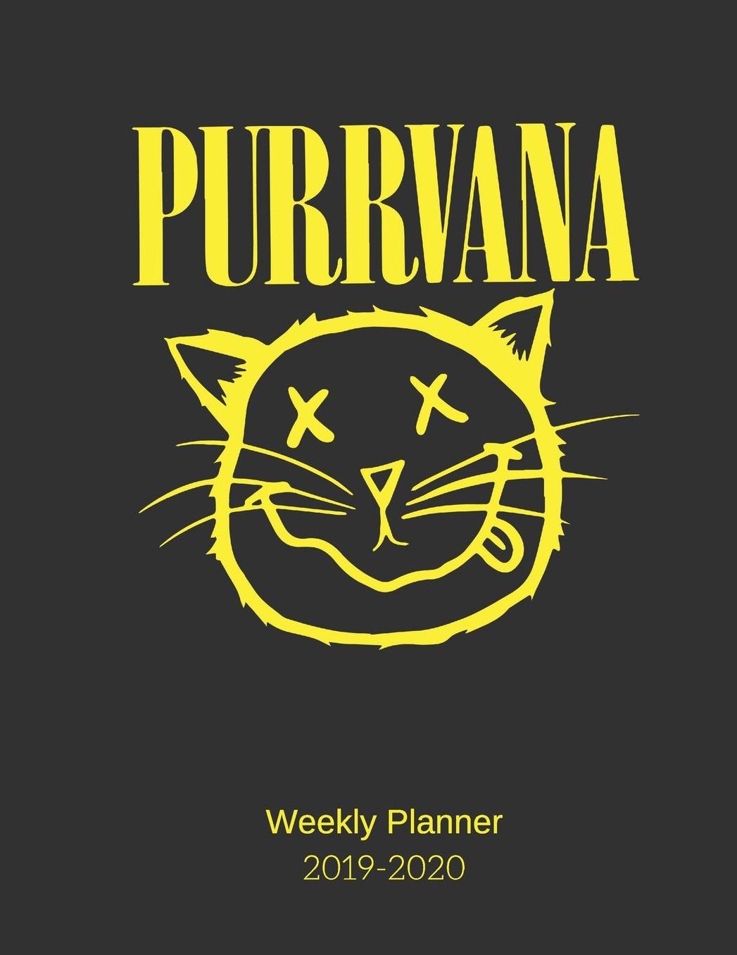 Purrvana Weekly Planner 2019-2020: Cat Lovers 8.5X11 120 Pages Dated Calendar With To-Do List 2019-2020 Academic Year Calendar and Organizer 2020 Year At A Glance And Vertical Dated Pages