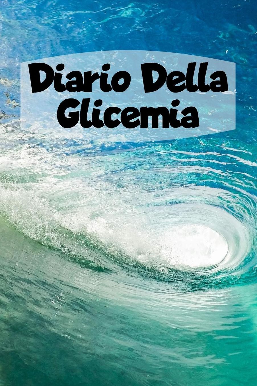 Diario Della Glicemia: 6x9 Diario Del Diabete O Diario Dello Zucchero Nel Sangue Per 1 Anno / 53 Settimane. Giornale Del Diabete Per La Glicemia Come Organizzatore E Diario Medico In Forma Prestampata.