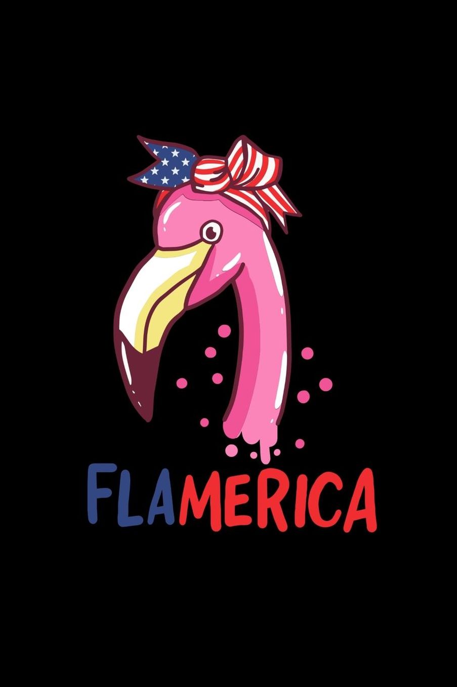 Flamerica: 120 Pages I 6x9 I College Ruled Linepaper I Funny 4th Of July, Patriotic, Liberty & 1776 Gifts