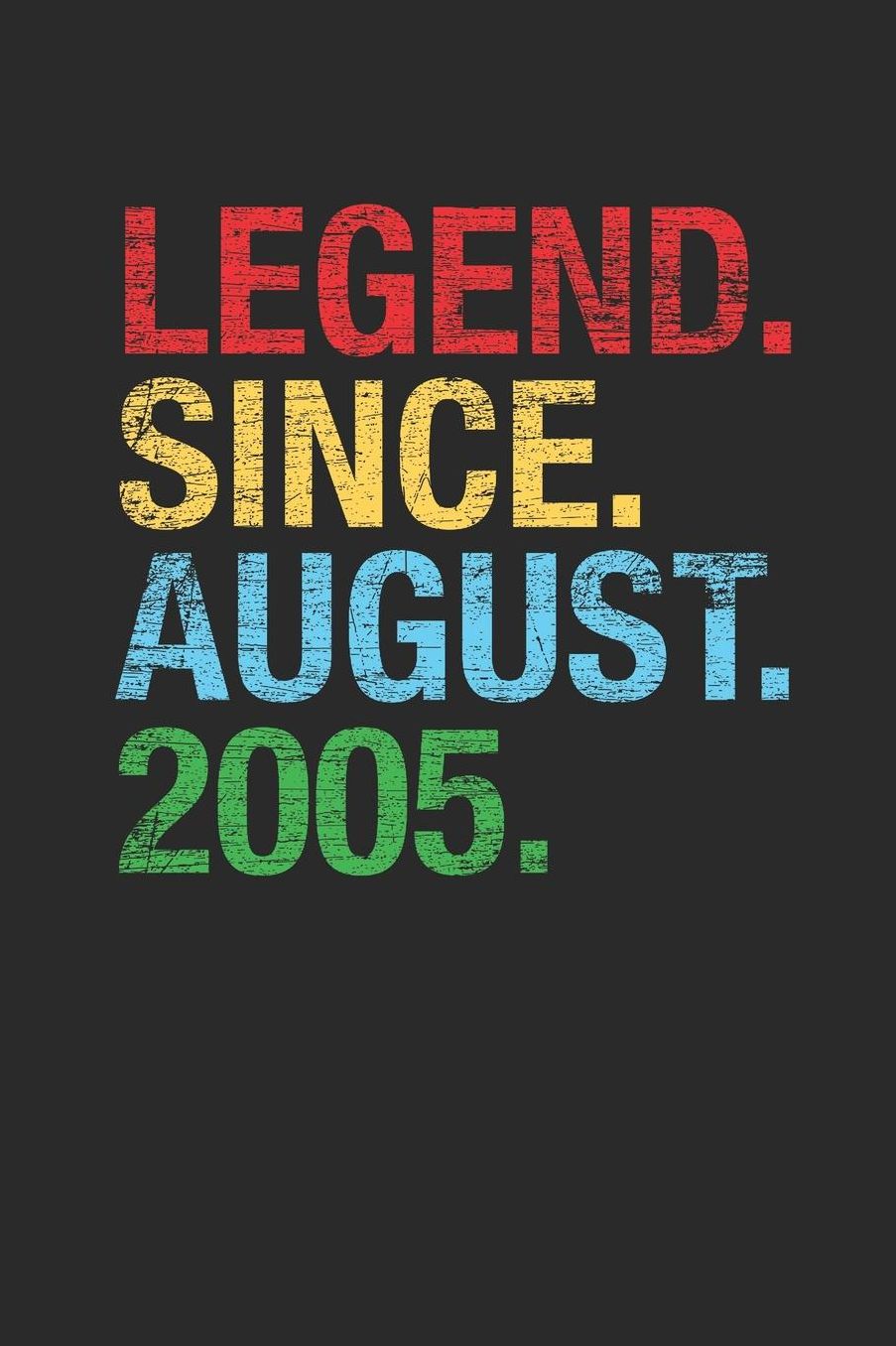 Legend Since August 2005: Dotted Bullet Notebook - 14th Birthday Gift or 14th Anniversary Gift Idea