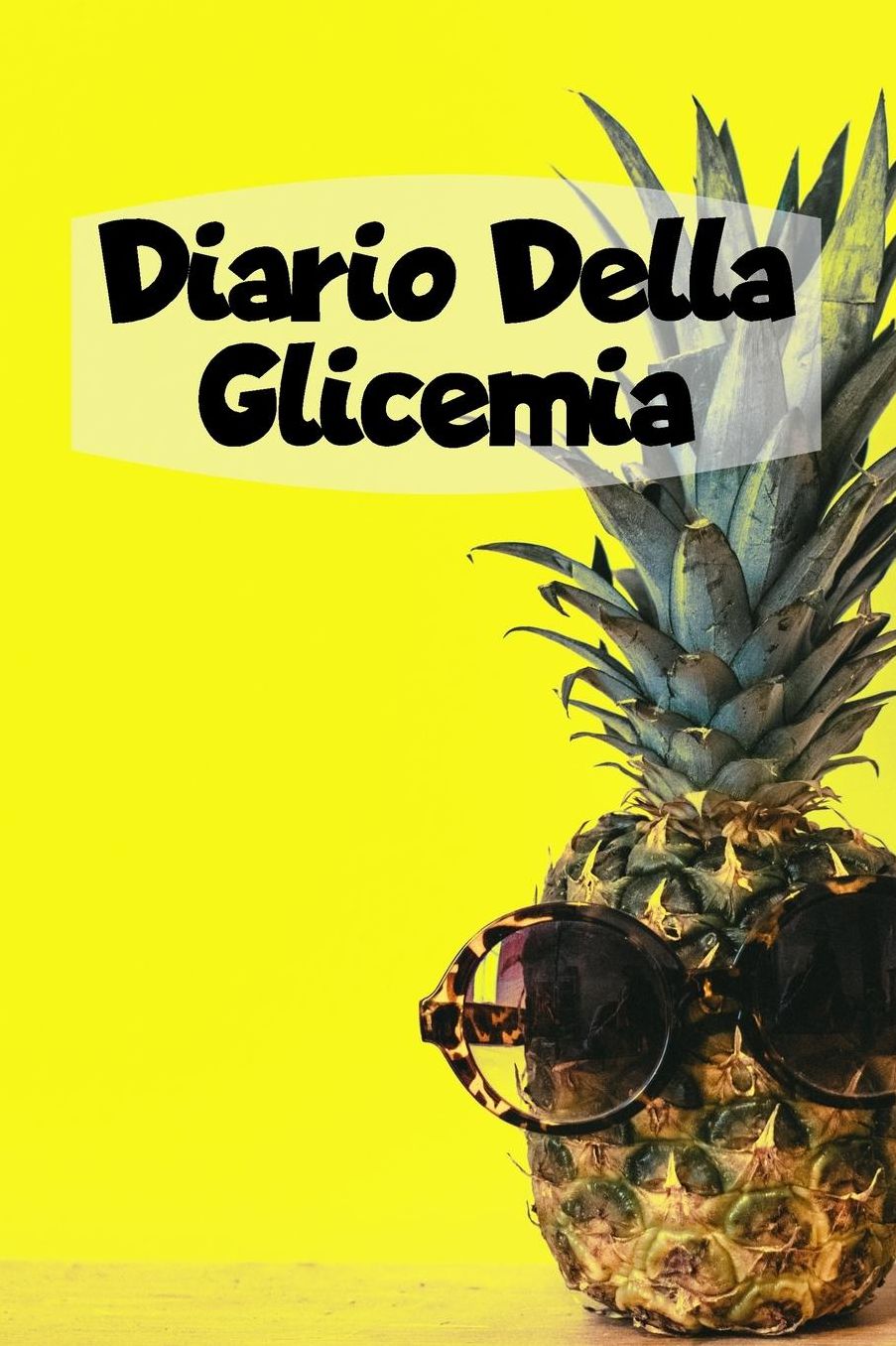 Diario Della Glicemia: 6x9 Diario Del Diabete O Diario Dello Zucchero Nel Sangue Per 1 Anno / 53 Settimane. Giornale Del Diabete Per La Glicemia Come Organizzatore E Diario Medico In Forma Prestampata.