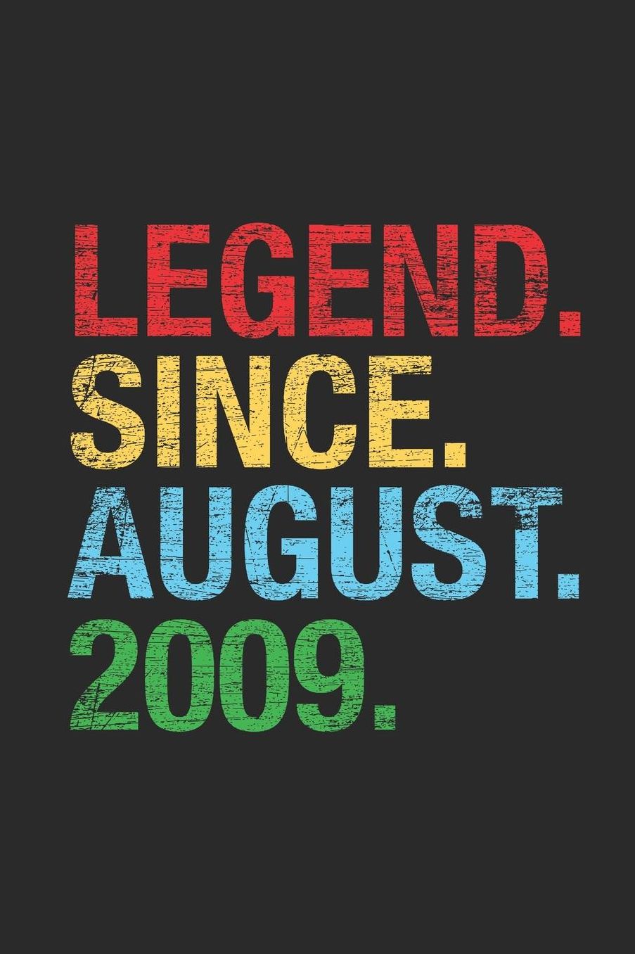 Legend Since August 2009: Dotted Bullet Journal (6 X 9 -120 Pages) for 10th Birthday Gift Idea for Women and Men
