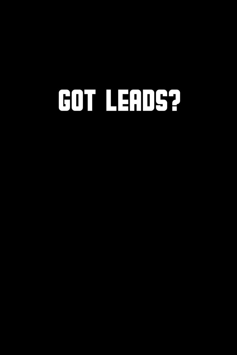 Got leads?: Notebook Journal Diary 110 Lined pages