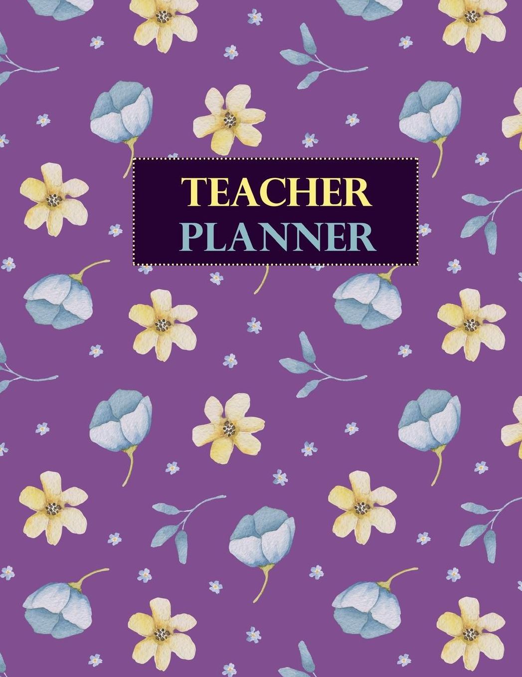 Teacher Planner: Lesson Planner for Teachers June 2019 - July 2020 Floral Purple Cover