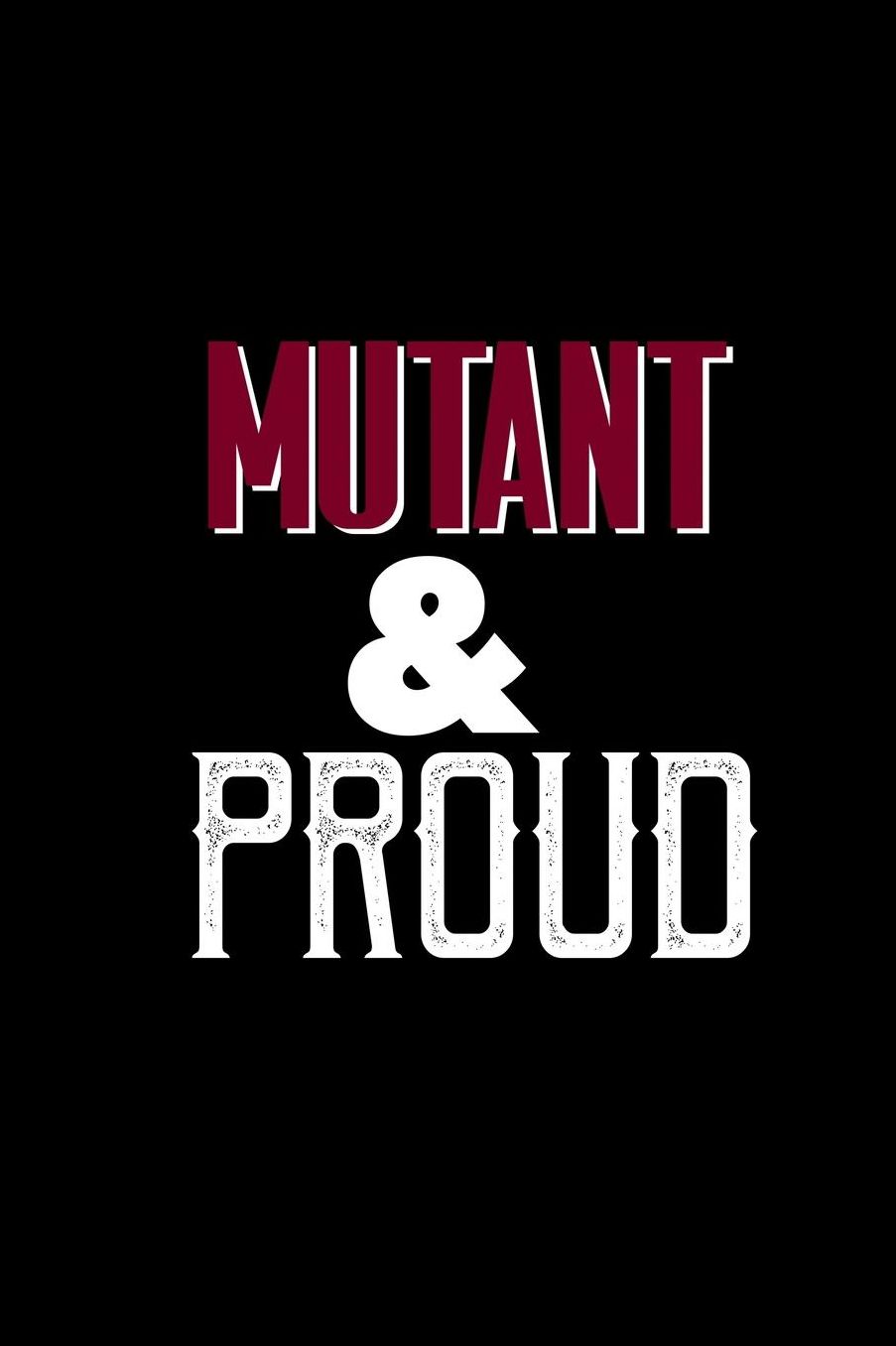 Mutant and proud: Notebook Journal Diary 110 Lined pages