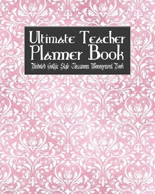 Ultimate Teacher Planner Book Undated Gothic Style Classroom Management Book: Gothic School Education Academic 150 Pg 8x10 Teacher Record Book Class Student Checklist Progress Report Action Plan Organizer Gift