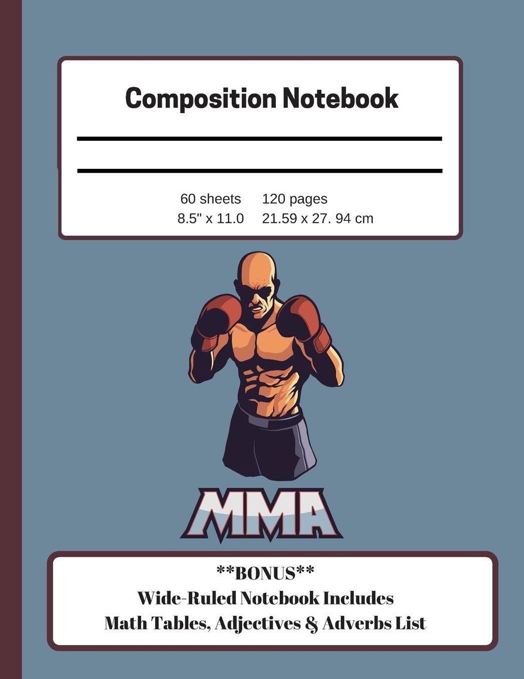 Composition Notebook: MMA Themed Wide Ruled with BONUS Math Charts & List of Adverbs & Adjectives for Homeschool, Elementary, High School, & College for All Subjects