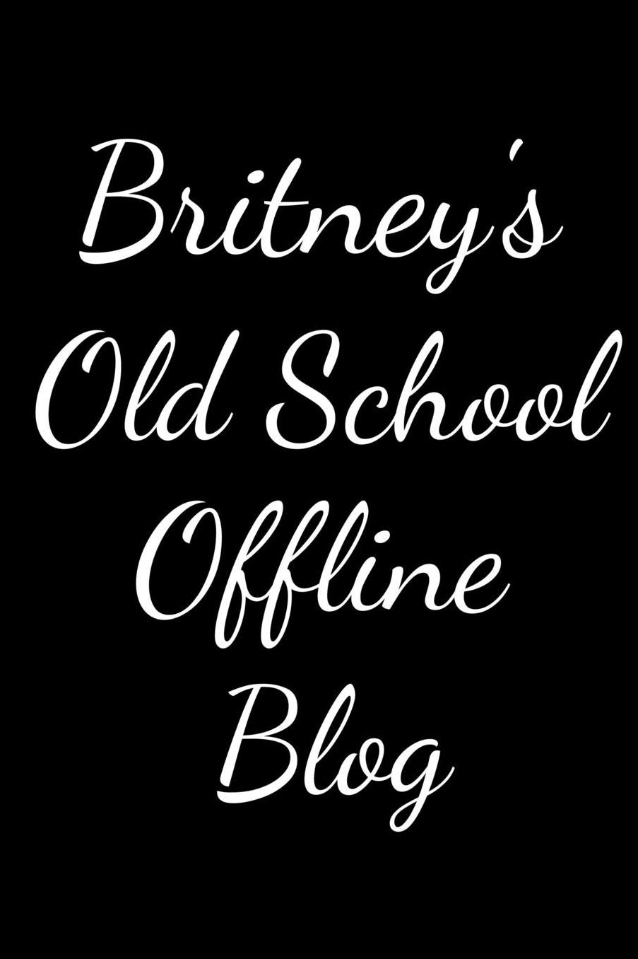 Britney's Old School Offline Blog: Notebook / Journal / Diary - 6 x 9 inches (15,24 x 22,86 cm), 150 pages.