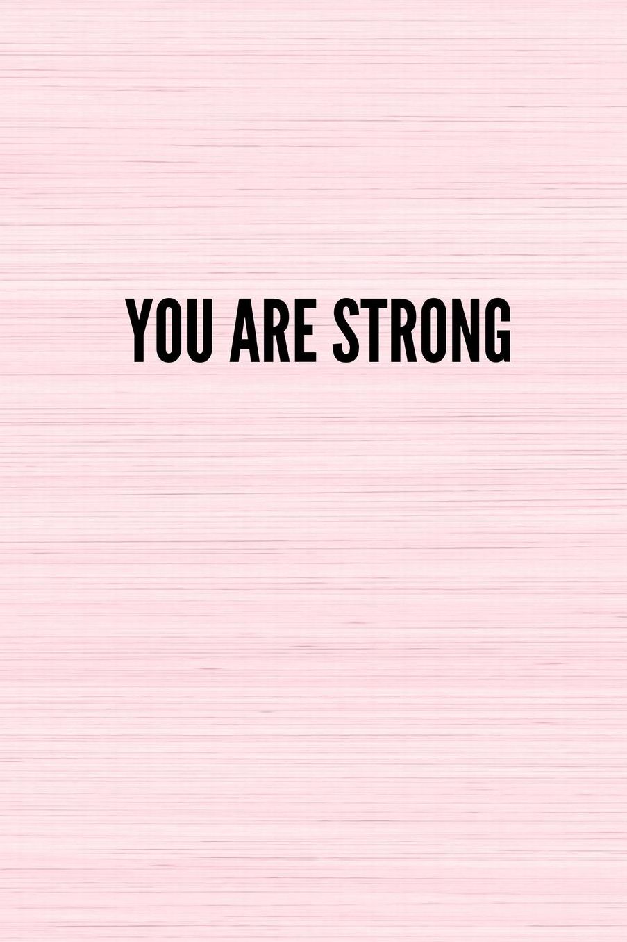 You Are Strong: Lined Journal Notebook With Quote Cover, 6x9, Soft Cover, Matte Finish, Journal for Women To Write In, 120 Page