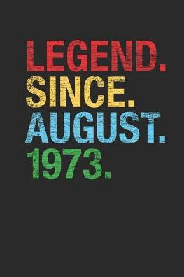 Legend Since August 1973: Graph Ruled Notebook / Journal (6 X 9 - 5 X 5 Graph Ruled) - 46th years old Birthday Gift and Anniversary Gift for Women and Men