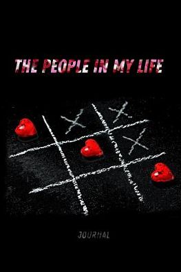 The People In My Life Journal: Blank notebook for Journaling and writing your thoughts, ideas and emotions 120 pages Lined White paper