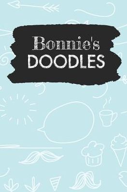 Bonnie's Doodles: Personalized Teal Doodle Notebook Journal (6 x 9 inch) with 110 dot grid pages inside.