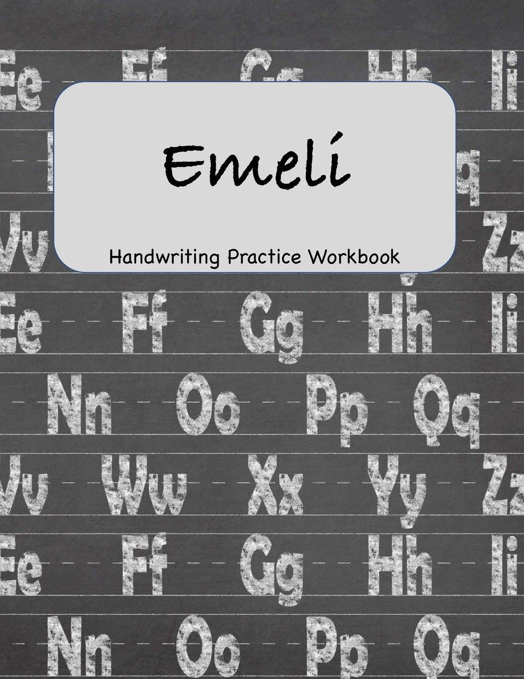 Emeli - Handwriting Practice Workbook: 8.5 x 11 Notebook with Dotted Lined Sheets - 100 Pages - Chalkboard