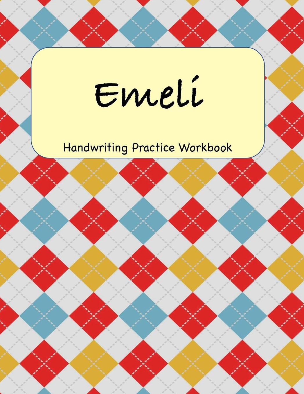 Emeli - Handwriting Practice Workbook: 8.5 x 11 Notebook with Dotted Lined Sheets - 100 Pages - Argyle Pattern
