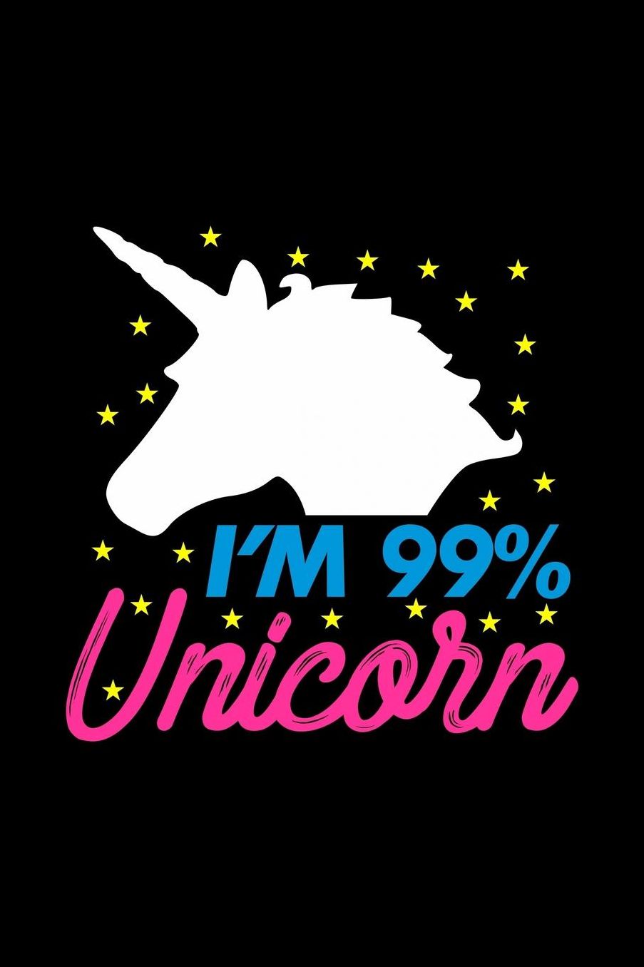 I'm 99 Unicorn: College Ruled Notebook