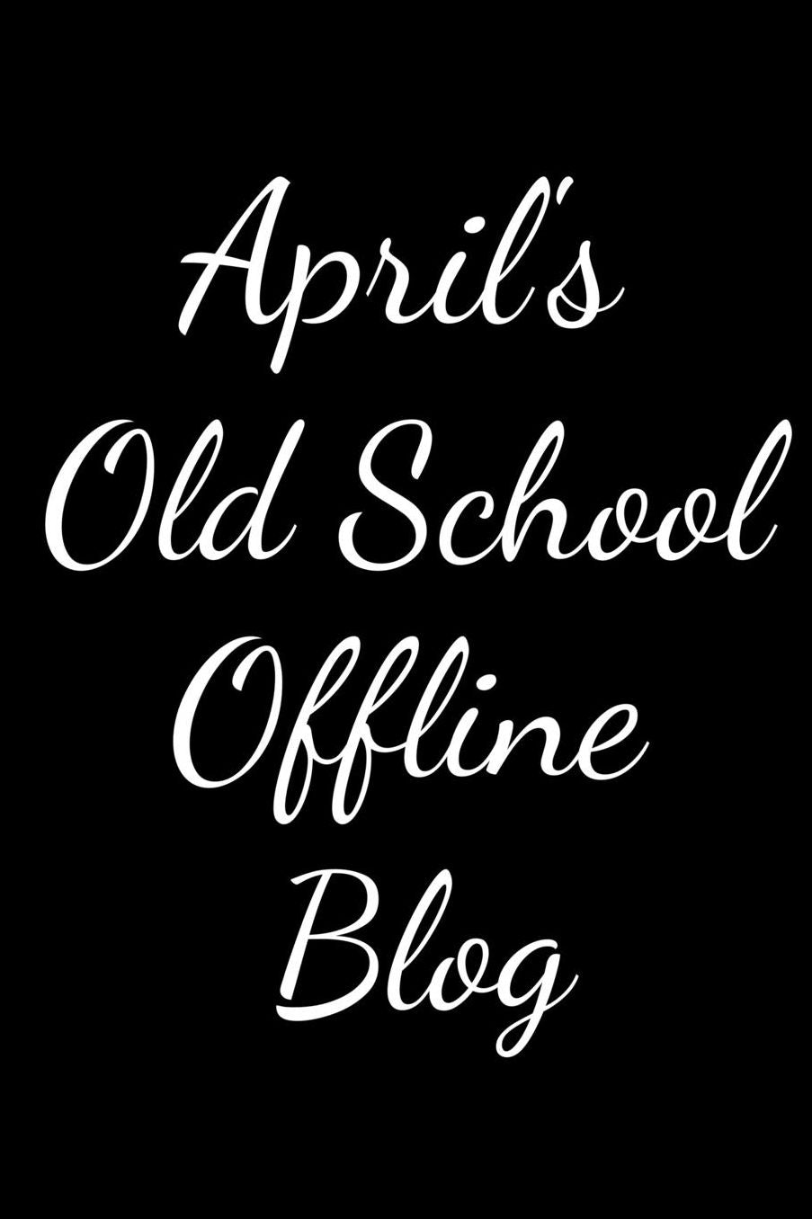 April's Old School Offline Blog: Notebook / Journal / Diary - 6 x 9 inches (15,24 x 22,86 cm), 150 pages.