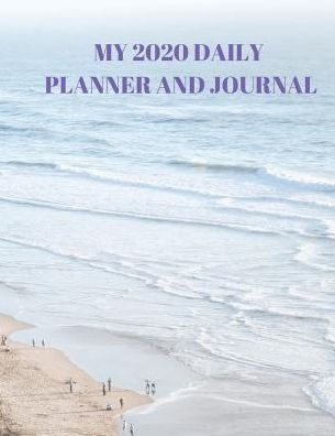 My 2020 Daily Planner and Journal: MY 2020 DAILY PLANNER AND JOURNAL: Page Format is designed to simplify your life! On the left, from top to bottom, is A Weekly TO DO list and on the right, top to bottom, is Each Day of the Week with lots of space