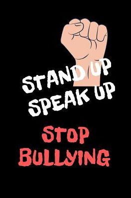 Stand Up Speak Up Stop Bullying: Perfect Sized Journal To Write Down Thoughts, Dreams, To Do List, And Doodle