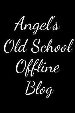 Angelia's Old School Offline Blog: Notebook / Journal / Diary - 6 x 9 inches (15,24 x 22,86 cm), 150 pages.